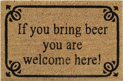 Doormat 60cm x 40cm - 'If You Bring Beer You Are Welcome Here!' - Absorbent Coir Mat for Indoor/Outdoor-0
