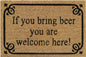 Doormat 60cm x 40cm - 'If You Bring Beer You Are Welcome Here!' - Absorbent Coir Mat for Indoor/Outdoor-0